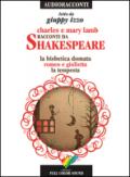 Racconti da Shakespeare. La bisbetica domata-Romeo e Giulietta-La tempesta letto da Giuppy Izzo. Audiolibro. CD Audio