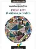 Il sistema periodico letto da Massimo Popolizio. Audiolibro. CD Audio