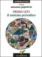 Il sistema periodico letto da Massimo Popolizio. Audiolibro. CD Audio
