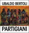 Partigiani di Ubaldo Bertoli