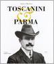 Toscanini e Parma. Ediz. illustrata