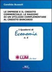 Le imprese e il credito commerciale. Le ragioni di un utilizzo complementare al credito bancario