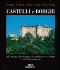 Castelli e borghi. Alla ricerca dei luoghi del Medioevo a Parma e nel suo territorio