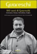 100 anni di Giovannino Guareschi. Letteratura, cinema, giornalismo, grafica. Convegno internazionale (Parma, 21-22 novembre 2008)