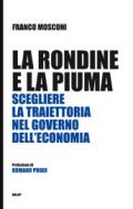 La rondine e la piuma. Scegliere la traiettoria nel governo dell'economia