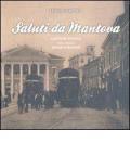 Saluti da Mantova. Cartoline d'epoca dalla collezione Sergio Simonazzi vol.2