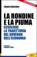 La rondine e la piuma. Scegliere la traiettoria nel governo dell'economia