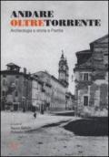 Andare oltretorrente. Archeologia e storia a Parma