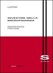 Investire nella microfinanza. Sostenibilità finanziaria e ritorno sociale