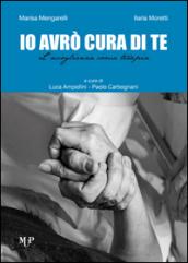 Io avrò cura di te. L'accoglienza come terapia