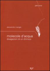 Molecole d'acqua. Divagazioni di un chimico