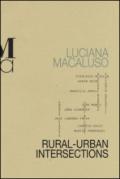 Rural-urban intersections. Ediz. illustrata