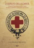 L'esercito della carità. 150 anni di Croce Rossa Italiana a Parma tra slancio umanitario e radicamento nel territorio
