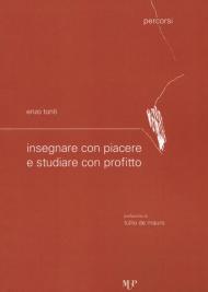 Insegnare con piacere e studiare con profitto