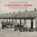 I capannoni a Parma. Storie di persone e di città