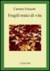 Fragili tralci di vita