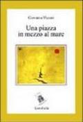 Una piazza in mezzo al mare. La notte, i giorni: 2