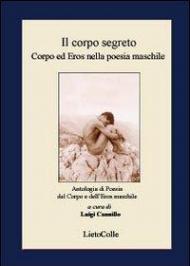 Il corpo segreto. Corpo ed eros nella poesia maschile