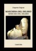 Maschera del delirio