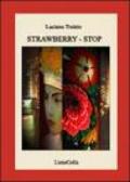 Strawberry. Stop