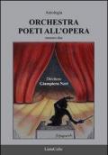 Orchestra. Poeti all'opera. Vol. 2