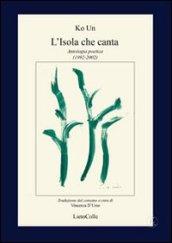 L'isola che canta: Antologia poetica (1992-2002)