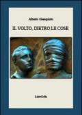 Il volto, dietro le cose