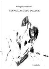 Venne l'angelo boxeur