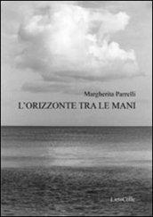 L'orizzonte tra le mani