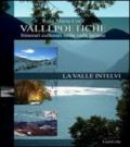 Valli poetiche. La valle Intelvi. Itinerari culturali nelle valli lariane