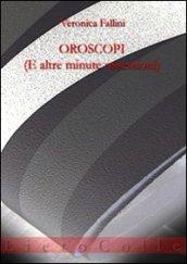 Oroscopi (e altre minute ossessioni)