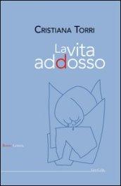 La vita addosso