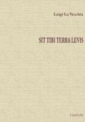 Sit tibi terra levis