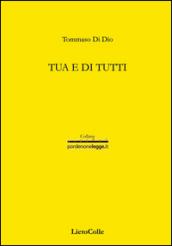 Tua e di tutti