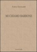 Mi chiamo barbone
