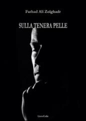 Sulla tenera pelle