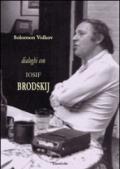 Dialoghi con Iosif Brodskij