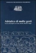 Adriatico di molte genti. Novità archeologiche tra Veneto, Marche, Abruzzo e Puglia