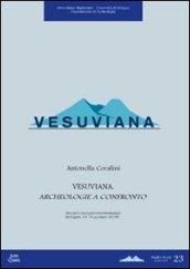 Vesuviana. Archeologia a confronto. Atti del Convegno internazionale (Bologna, 14-16 gennaio 2008). Con CD-ROM