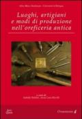 Luoghi, artigiani e modi di produzione nell'oreficeria antica