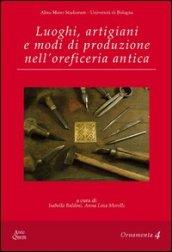 Luoghi, artigiani e modi di produzione nell'oreficeria antica