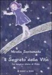 Il segreto della vita. La magica storia di Viola