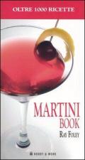 Martini book. Più di 1000 ricette a base di Martini