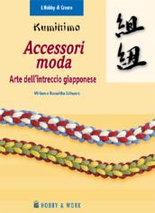 Kumihimo. Accessori moda. L'arte dell'intreccio giapponese