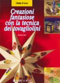 Creazioni fantasiose con la tecnica dei tovagliolini