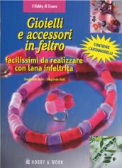 Gioielli e accessori in feltro