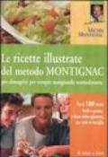 Le ricette illustrate del metodo Montignac per dimagrire per sempre mangiando normalmente