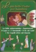 Le più belle fiabe per bambini: La bella addormentata-Raperonzolo-Il lupo e i 7 bambinelli-Il re dei ladri-I tre capelli d'oro del diavolo. Con DVD