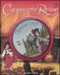 Cappuccetto Rosso. Con DVD