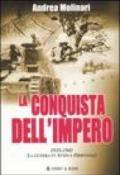 La conquista dell'impero. 1935-1941: la guerra in Africa Orientale